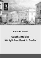Marcus Von Niebuhr - Geschichte der Königlichen Bank in Berlin