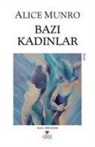 Alice Munro - Bazi Kadinlar
