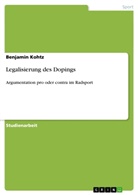 Benjamin Kohtz - Legalisierung des Dopings