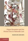 Madeline Kochen - Organ Donation and the Divine Lien in Talmudic Law