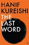 Hanif Kureishi - The Last Word