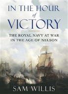 Dr Sam (Author) Willis, Sam Willis - In the Hour of Victory