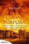 Rebecca Gablé - El rey de la ciudad púrpura : un aprendiz convertido en el hombre más poderoso de Londres, tras superar múltiples adversidades, en pleno siglo XIV