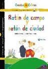 Fernando Lalana, Concha López Narváez, Violeta Monreal - Ratón de campo y ratón de ciudad ; El gato enmascarado