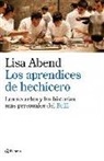 Lisa Abend - Los aprendices de hechicero
