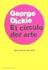 George Dickie - El círculo del arte : una teoría del arte