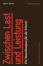 Avenir Suisse, Marco Salvi, Avenir Suisse, Lu Zobrist, Luc Zobrist - Zwischen Last und Leistung
