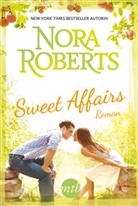 Nora Roberts - Sweet Affairs