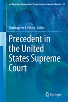 Christophe J Peters, Christopher J Peters, Christopher J. Peters - Precedent in the United States Supreme Court