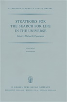 Michael D. Papagiannis, D Papagiannis, M D Papagiannis, M. D. Papagiannis, M.D. Papagiannis, Michael D. Papagiannis - Strategies for the Search for Life in the Universe