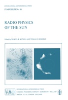 E Gergely, E Gergely, T. E. Gergely, T.E. Gergely, Tomas E. Gergely, M. R. Kundu... - Radio Physics of the Sun