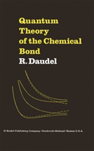 R Daudel, R. Daudel, Raymond Daudel - Quantum Theory of the Chemical Bond