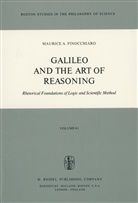 M A Finocchiaro, M. A. Finocchiaro, M.A. Finocchiaro, Maurice A. Finocchiaro - Galileo and the Art of Reasoning