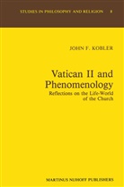 J F Kobler, J. F. Kobler, J.F. Kobler, John F. Kobler - Vatican II and Phenomenology