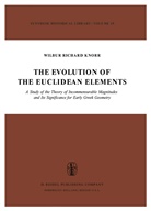 W R Knorr, W. R. Knorr, W.R. Knorr, Wilbur Richard Knorr - The Evolution of the Euclidean Elements