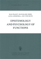 V. Bang, J Grize, J B Grize, J. B. Grize, J.B. Grize, Jean-Blaise Grize... - Epistemology and Psychology of Functions
