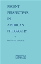 Y H Krikorian, Y. H. Krikorian, Y.H. Krikorian, Yervant H. Krikorian, Yervant Hovhannes Krikorian - Recent Perspectives in American Philosophy