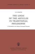 E M Barth, E. M. Barth, E.M. Barth - The Logic of the Articles in Traditional Philosophy