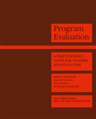 Dale M. Brethower, Robert O. Brinkerhoff, Terry Hluchyj, D. M. Brethower, D.M. Brethower, Robert O. Brinkerhoff... - Program Evaluation