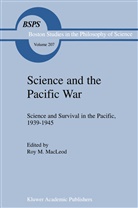 Ro M MacLeod, Roy M MacLeod, R. MacLeod, Roy M. MacLeod - Science and the Pacific War