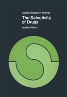 Adrien Albert - The Selectivity of Drugs