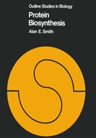 Alan Smith, Alan E Smith, Alan E. Smith - Protein Biosynthesis