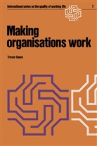 T Owen, T. Owen, Tobias Owen, Trevor Owen - Making organisations work