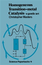 Christopher Masters, Christopher. Masters - Homogeneous Transition-metal Catalysis