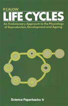 P Calow, P. Calow, Peter Calow - Life Cycles