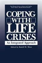 MOOS, Rudol Moos, Rudolf Moos, Rudolph H. Moos - Coping with Life Crises