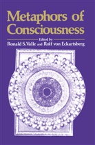 Ronald S. Valle, Rolf von Eckartsberg, Ronal S Valle, Ronald S Valle, Ronald S. Valle, von Eckartsberg... - Metaphors of Conciousness