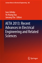 Jaesang Cha, Vo Hoang Duy, V Hoang Duy, Vo Hoang Duy, Ivan Zelinka - AETA 2013: Recent Advances in Electrical Engineering and Related Sciences