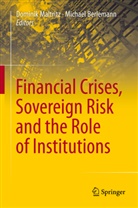 Berlemann, Berlemann, Michael Berlemann, Domini Maltritz, Dominik Maltritz - Financial Crises, Sovereign Risk and the Role of Institutions
