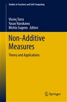 Yasu Narukawa, Yasuo Narukawa, Michio Sugeno, Vicenc Torra, Vicenç Torra, Vincen Torra - Non-Additive Measures