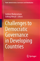 Morçöl, Morçöl, Göktu Morçöl, Göktu¿ Morçöl, Göktug Morçöl, Göktuğ Morçöl... - Challenges to Democratic Governance in Developing Countries