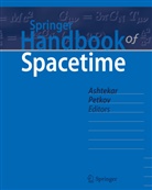 Abha Ashtekar, Abhay Ashtekar, Petkov, Petkov, Vesselin Petkov - Springer Handbook of Spacetime