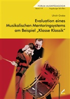 Ulrich Graba - Evaluation eines Musikalischen Mentoringsystems am Beispiel "Klasse Klassik"