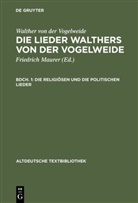 Walther Von Der Vogelweide, Walther von der Vogelweide, Friedrich Maurer - Walther von der Vogelweide: Die Lieder Walthers von der Vogelweide - Bdch. 1: Die religiösen und die politischen Lieder