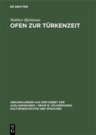 Walther Björkman - Ofen zur Türkenzeit