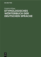 Friedrich Kluge, Walther Mitzka - Etymologisches Wörterbuch der deutschen Sprache