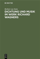 Herbert Stein, Herbert von Stein - Dichtung und Musik im Werk Richard Wagners