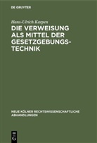 Hans-Ulrich Karpen - Die Verweisung als Mittel der Gesetzgebungstechnik