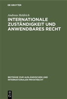 Andreas Heldrich - Internationale Zuständigkeit und anwendbares Recht