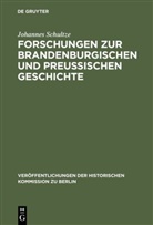 Johannes Schultze - Forschungen zur brandenburgischen und preussischen Geschichte