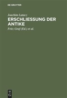 Joachim Latacz, Fritz Graf, Arbogast Schmitt, Jürgen von Ungern-Sternberg, Jürge von Ungern-Sternberg, Jürgen von Ungern-Sternberg - Erschliessung der Antike