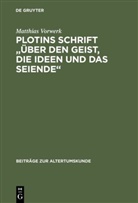 Matthias Vorwerk - Plotins Schrift "Über den Geist, die Ideen und das Seiende"