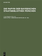 Diete Hagedorn, Dieter Hagedorn, Ursula Hagedorn, Robert Hübner, Robert Hübner u a, John C. Shelton - Die Papyri der Bayerischen Staatsbibliothek Münche - Band III/Teil 1: Griechische Papyri (Nr. 45 - 154)