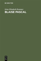 Ir&egrave;ne Elisabeth Kummer - Blaise Pascal