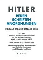 Adolf Hitler, Klau A Lankheit, Klaus A Lankheit, Hartmann, Hartmann, Christian Hartmann... - Reden, Schriften, Anordnungen, 10 Bde. in Tl.-Bdn. - Band V. Teil 2: Oktober 1932 - Januar 1933
