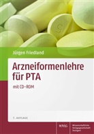 Jürgen Friedland - Arzneiformenlehre für PTA, m. CD-ROM